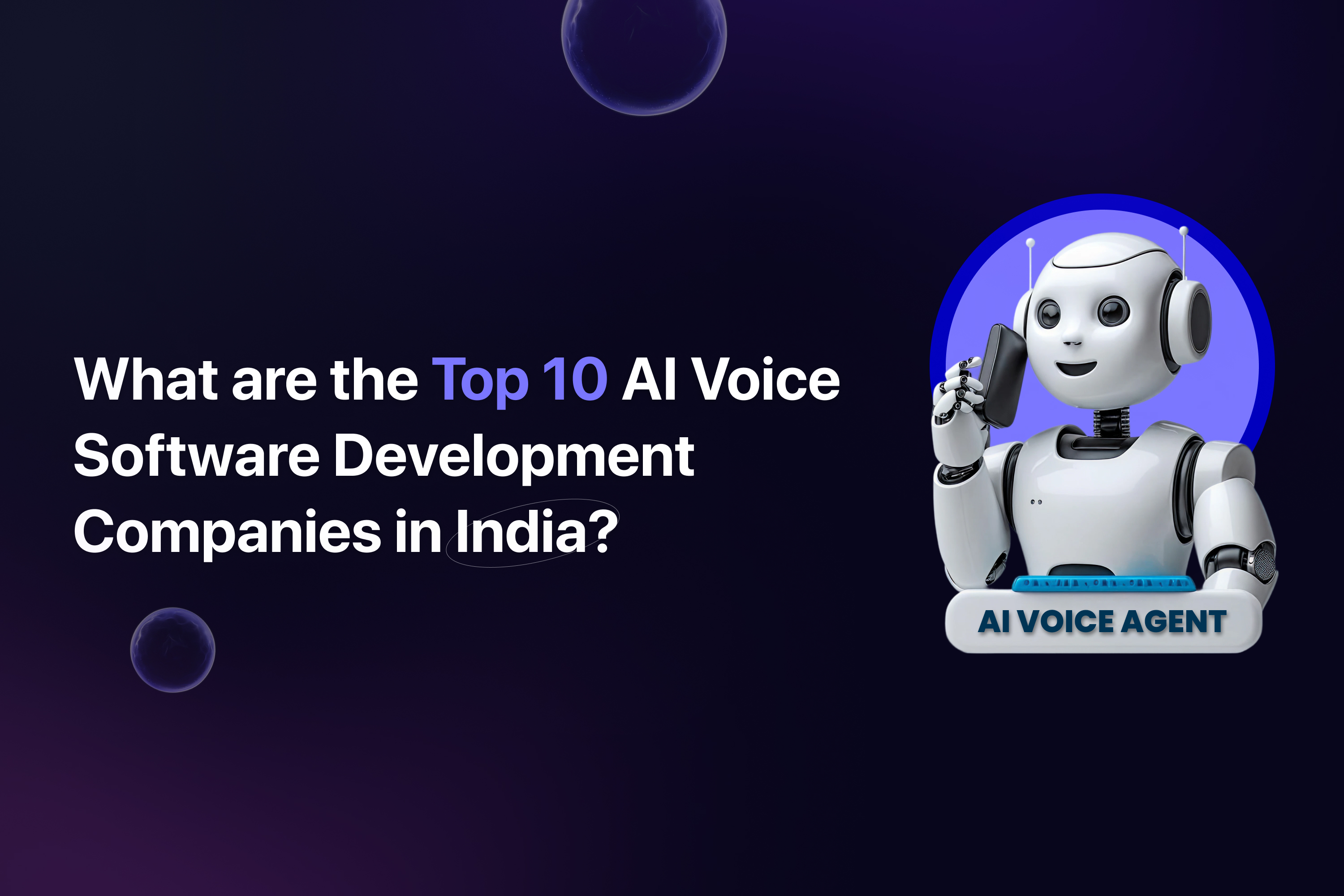 What are the Top 10 AI Voice Software Development Companies in India ...