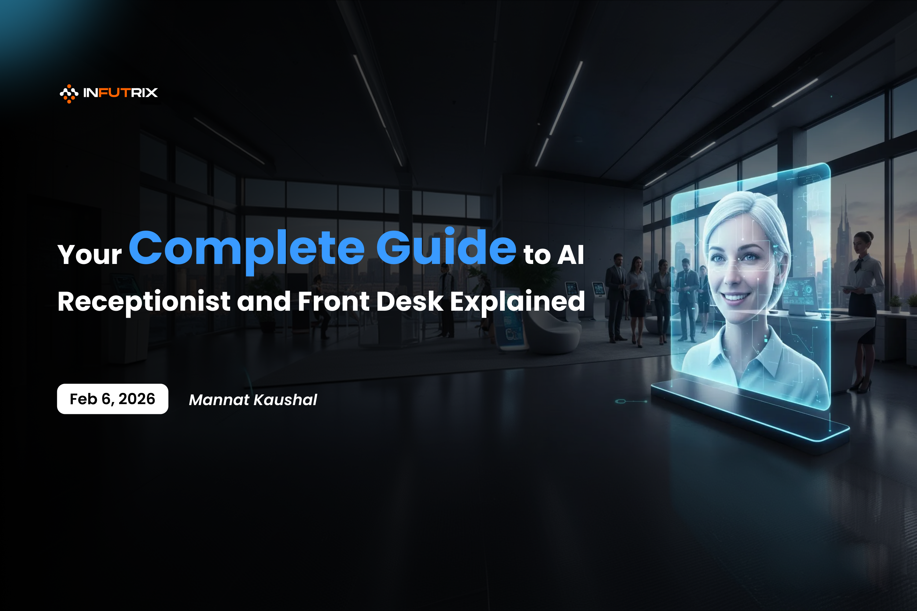 Your Complete Guide to AI Receptionist and Front Desk Explained | Infutrix
